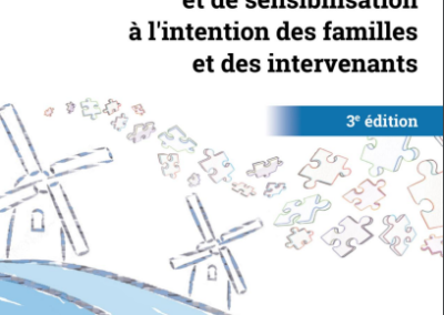 Guide d’information et de sensibilisation à l’intention des familles et des intervenants 3e édition (guide)