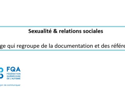 Fédération Québécois de l’Autisme – Sexualité & relations sociales : pages de documentations et de références