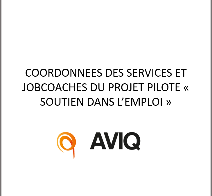 AVIQ – COORDONNEES DES SERVICES ET JOBCOACHES DU PROJET PILOTE « SOUTIEN DANS L’EMPLOI »