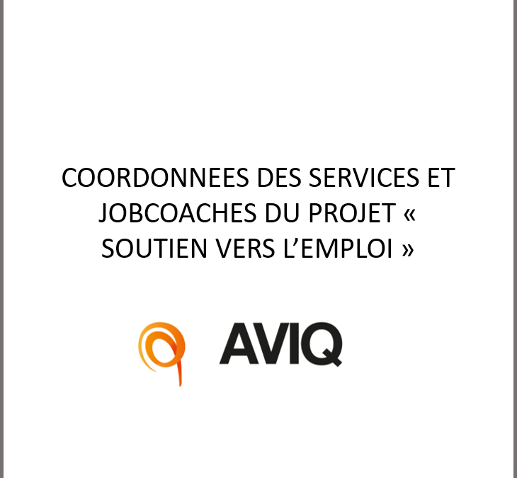 AVIQ – COORDONNEES DES SERVICES ET JOBCOACHES DU PROJET « SOUTIEN VERS L’EMPLOI »