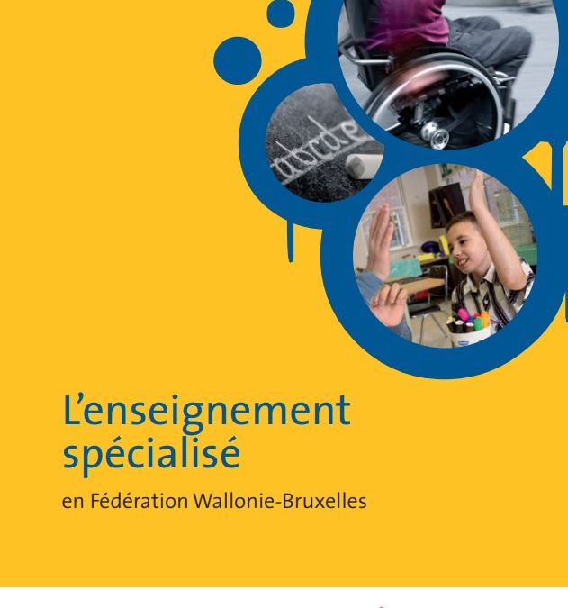 Brochure “Tout savoir sur l’enseignement spécialisé en Fédération Wallonie-Bruxelles””